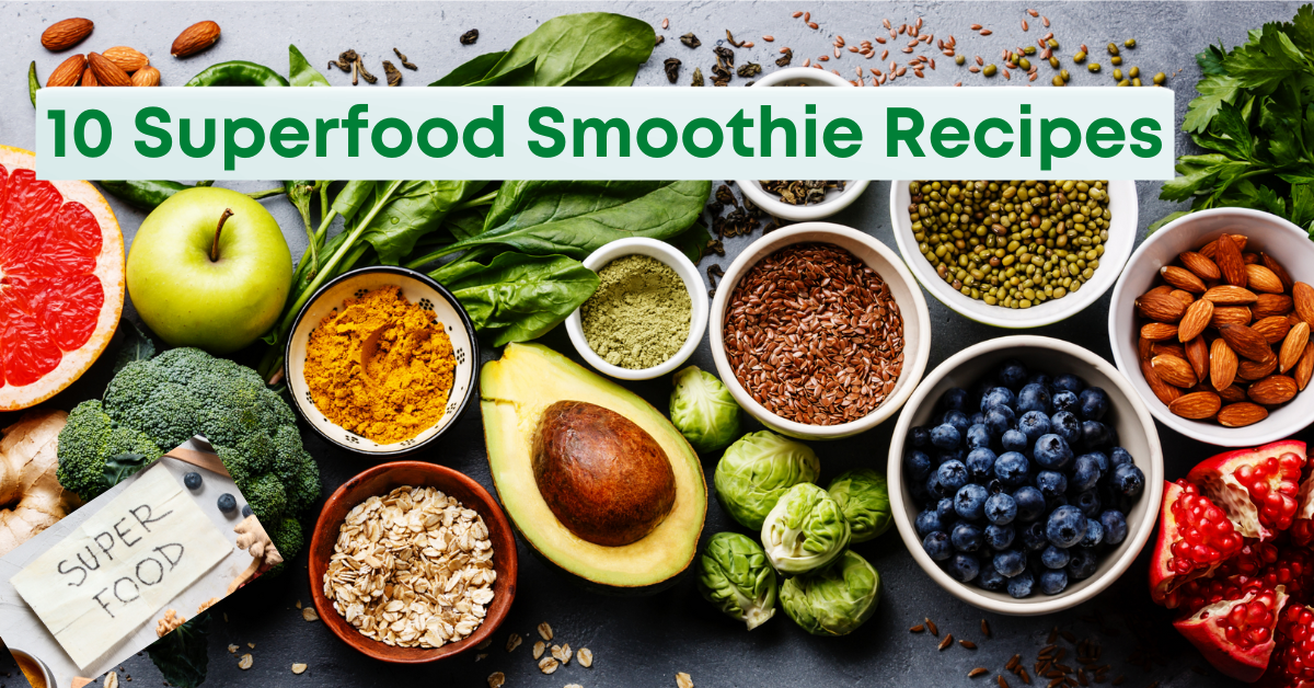 10 Superfood Smoothies To Boost Your Energy – Smoothie 101